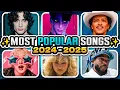 Lagu 100 SONGS That OWNED 2024 - 2025! (Most Popular Songs)