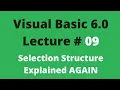 Lecture 09 Visual Basic 6 0 Selection Structure Explained Again