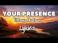 Your Presence  - Tiffany Hudson  | Lyrics Remix