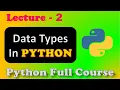 Python Full Course Data Types In Python Lecture 2