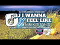 Download Lagu DJ I WANNA FEEL LIKE X NINIX TITANIC FULL SONG 2025