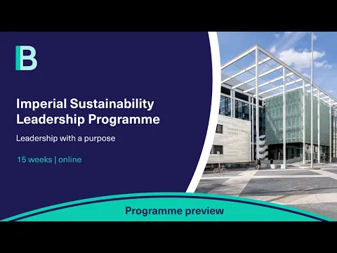 Course Preview | Imperial Sustainability Leadership Programme from Imperial College Business School
