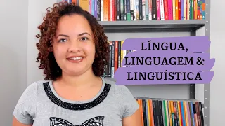 Língua, linguagem e Linguística | LeveLetras