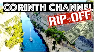 CORINTH CHANNEL…WHAT A RIP OFF! / . Ep. 164