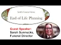 End of Life Planning Wills POA Cemetery Funeral Planning with Funeral Director Sarah Sunnucks