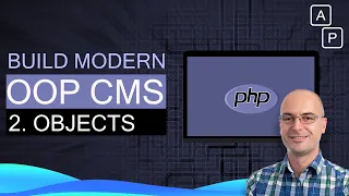 2 Objects in PHP Build a CMS using OOP PHP tutorial C 2020
