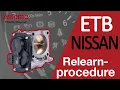 NISSAN Electronic Throttle Body ETB EASY RE-LEARN Procedure