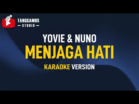 Download MP3 Yovie \u0026 Nuno - Menjaga Hati (Karaoke)
