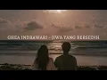 ghea indrawari - jiwa yang bersedih [ slowed n reverb ]