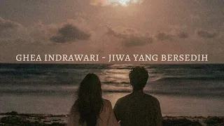 ghea indrawari jiwa yang bersedih slowed n reverb 