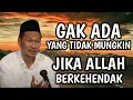 Download Lagu Gak Ada yang tidak Mungkin Jika Alloh Berkehendak, Pengajian Gus Baha
