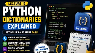 Python Dictionaries Explained Lecture 12 Dictionary Methods Operations Real-Life Examples