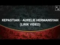 Download Lagu KEPASTIAN - AURELIE HERMANSYAH (Lirik Video)