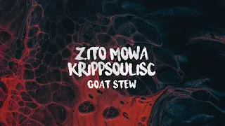 zito mowa u0026 krippsoulisc goat stew china charmeleon remix 