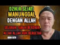 🔴 dzikir sejati manunggal dengan Allah seluruh tubuh berdzikir Allah Allah ruh bergetar 🔴Abah Setu 