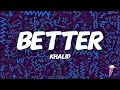 Download Lagu Khalid - Better (Lyrics)