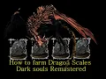 How to farm Dragon scales - Darksouls Remastered