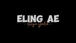 Download Eling Ae - Arya Galih [lirik lagu] ''Aku sadar diri,aku sadar posisi'' MP3