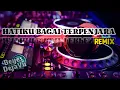 Lagu HATIKU BAGAI TERPENJARA Remix (DJ Beyes DejaVu)