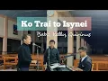 Download Lagu Ko Trai to isynei ia ngi ki nongpop- Babit | Kelly | Qui