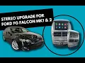 Best Stereo Upgrade for Ford Falcon FG MK2 ICC Replacement FG Falcon Series 1 2