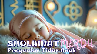 sholawat nabi merdu pengantar tidur bayi lagu sholawat untuk bayi tidur tenang nyenyak u0026 berkah