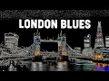 Download Lagu London Blues - Slow Blues Soothing Background \u0026 Mellow Blues Ballads for Unwind