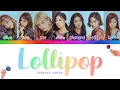 Lagu SNH48 7SENSES - Lollipop (Color Coded Lyrics) [PIN/CHN/ENG]