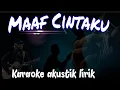 Download Lagu Maaf cintaku - Iwan fals ( Karaoke akustik no vokal )