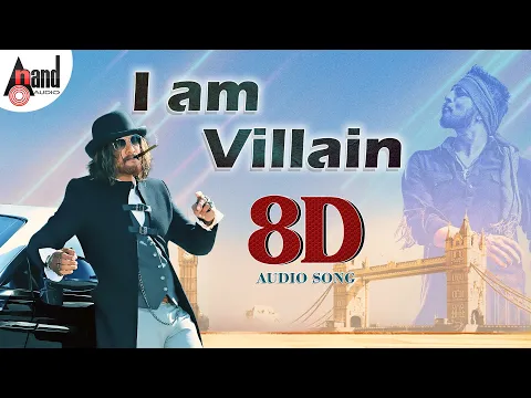 Download MP3 I am Villain 8D Audio Song - 8D Sound by: Jaggi / Arjun Janya