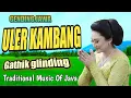 Download Lagu TRADISIONAL MUSIC OF JAVA - GENDING JAWA ULER KAMBANG GATHIK GLINDHING  DURATION 3 HOURS BEDTIME