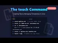 Linux Touch Command Tutorial Create Files Update Timestamps for Beginners