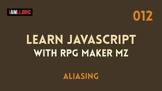 Learn Javascript with RPG Maker MZ - 0012 Aliasing