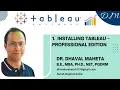 1 Installing Tableau - Professional Edition Dr Dhaval Maheta