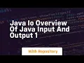 java io overview of java input and output 1