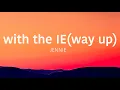 Lagu JENNIE - ‘with the IE (way up)’ Lyrics