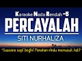 Download Lagu Percayalah - Siti Nurhaliza Karaoke Lower Key Nada Rendah -5