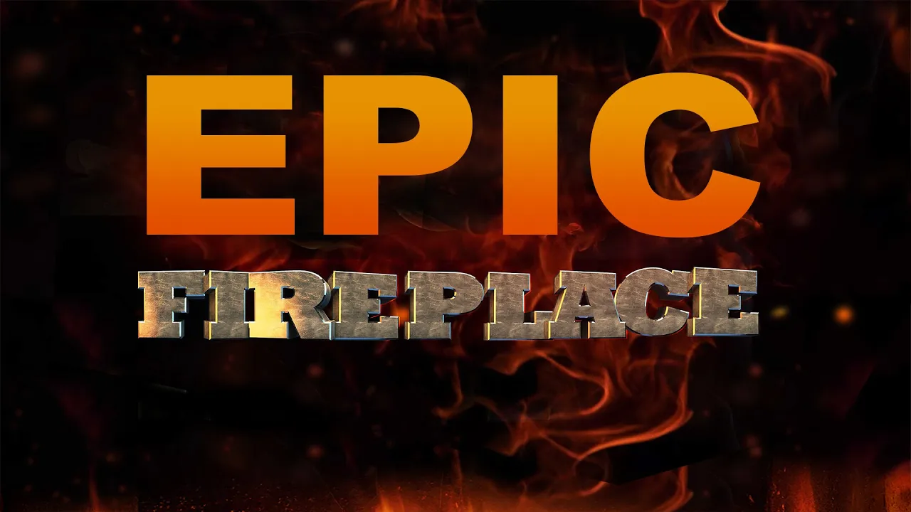 Epic Fireplace