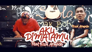 Download ARMADA - AKU DI MATAMU (COVER) Feat RIZAL ARMADA MP3