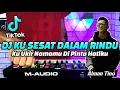 Download Lagu DJ KU SESAT DALAM RINDU AIMAN TINO TIKTOK REMIX FULL BASS VIRAL