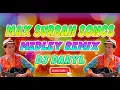 Download Lagu MAX SURBAN SONGS MEDLEY REMIX | MASA DISCORAL - DJ DARYL