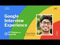 Google Interview Experience