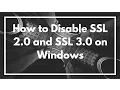 How to Disable SSL 2 0 and SSL 3 0 within IIS on Windows TUTORIAL
