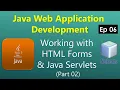 Working with HTML Forms and Java Servlets Part 02 Java Web Development Tutorial