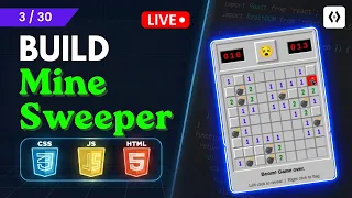 Day Live Build a mine sweeper game HTML CSS JS