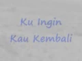 Download Lagu Ku ingin Kau kembali