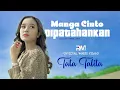 Download Lagu Tata Talita - Manga Cinto Dipatahankan (Official Music Video)
