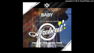 new afrobeat instrumental afropop baby prod by mad b n s beats joe boy type beat