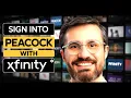 How To Sign Into Peacock With Xfinity 2026
