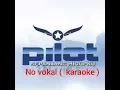 Download Lagu Pilot   Sepanjang Hidupku Karaoke No Vocal
